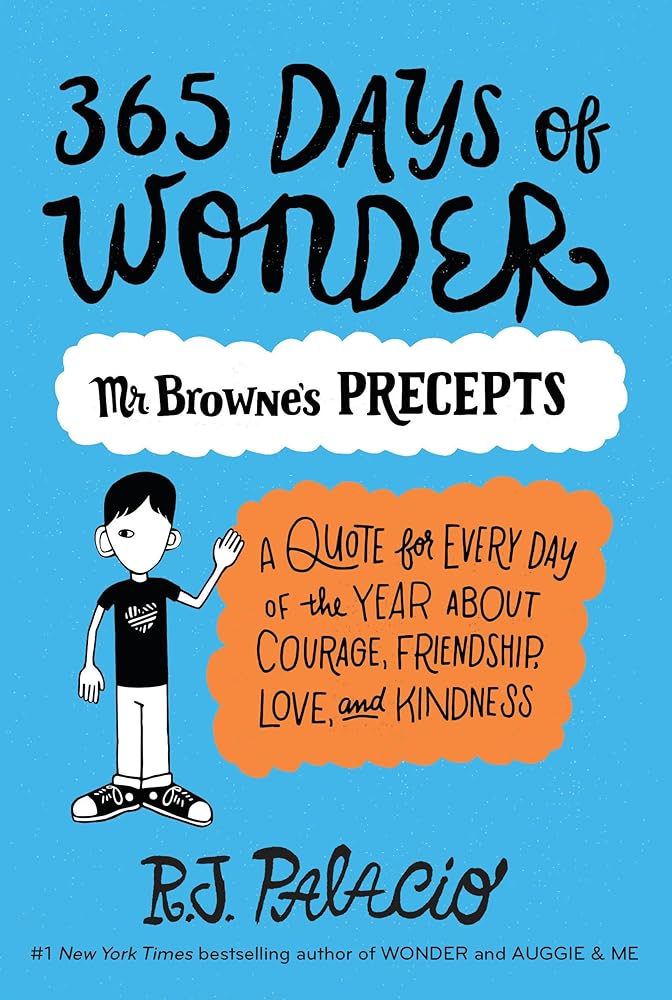 365 Days of Wonder: Mr. Browne's Precepts by R.J. Palacio