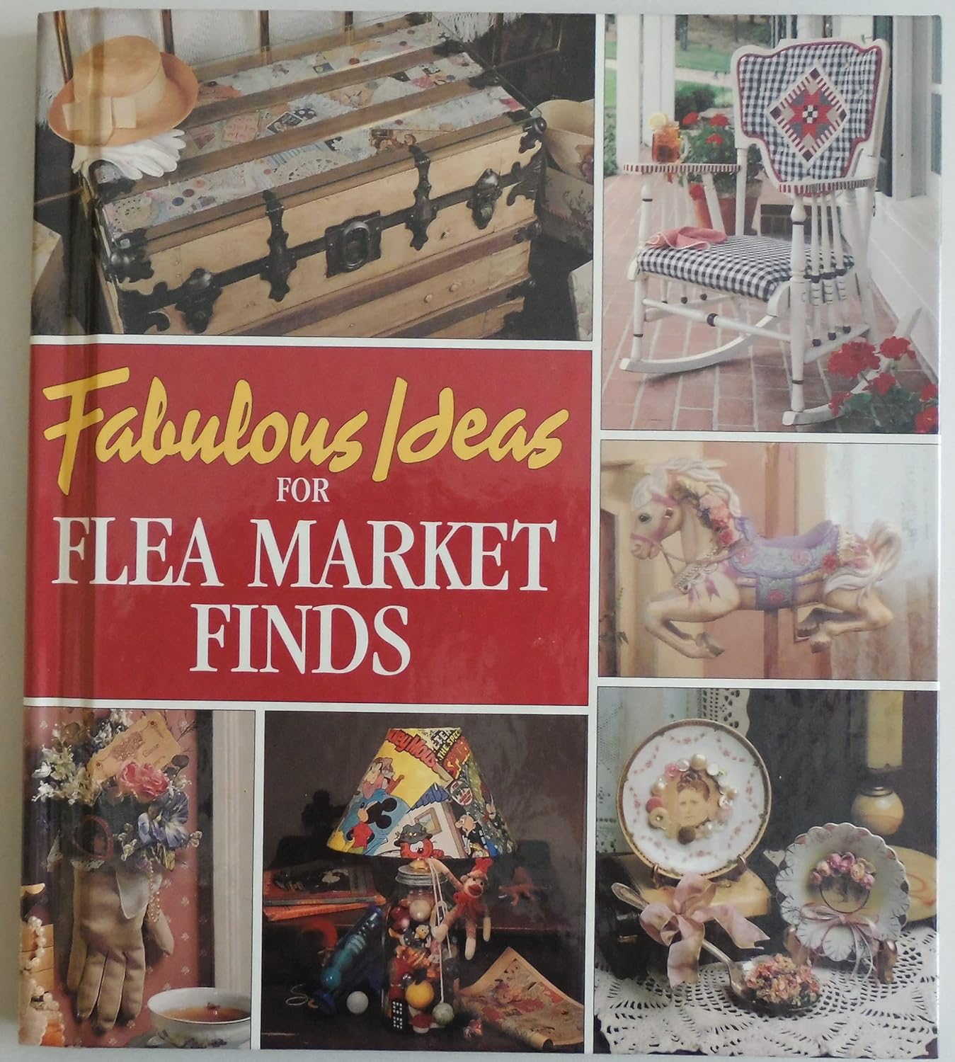 Fabulous Ideas for Flea Market Finds (Memories in the Making Series)
