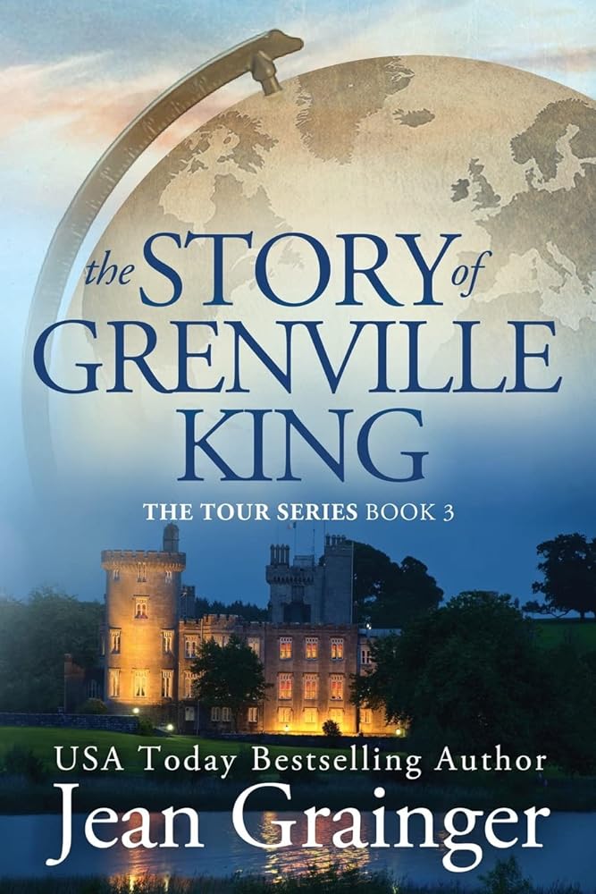 The Story of Grenville King (The Tour Series Book 3) by Jean Grainger