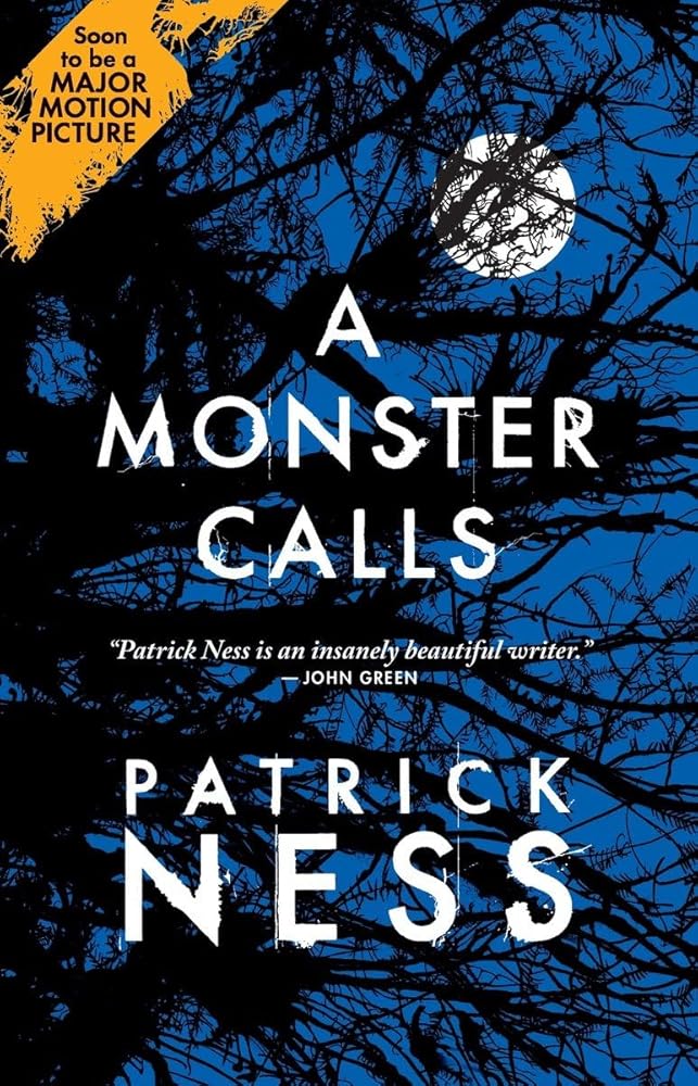 A Monster Calls: Inspired by an idea from Siobhan Dowd by Patrick Ness