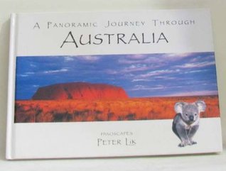 A Panoramic Journey through Australia: Panascopes by Peter Lik