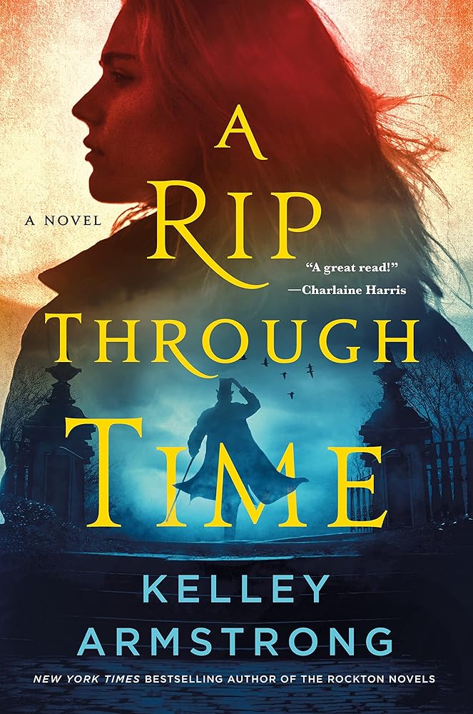 A Rip Through Time by Kelley Armstrong