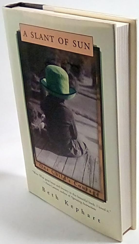 A Slant of Sun: One Child's Courage by Beth Kephart