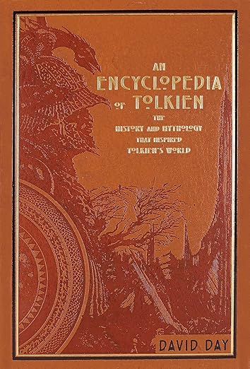 An Encyclopedia of Tolkien: The History and Mythology That Inspired Tolkien's World by David Day