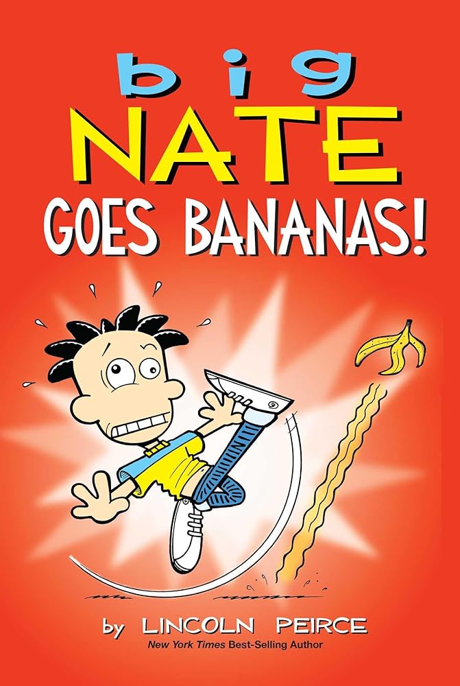 Big Nate Goes Bananas! (Volume 19) by Lincoln Pierce