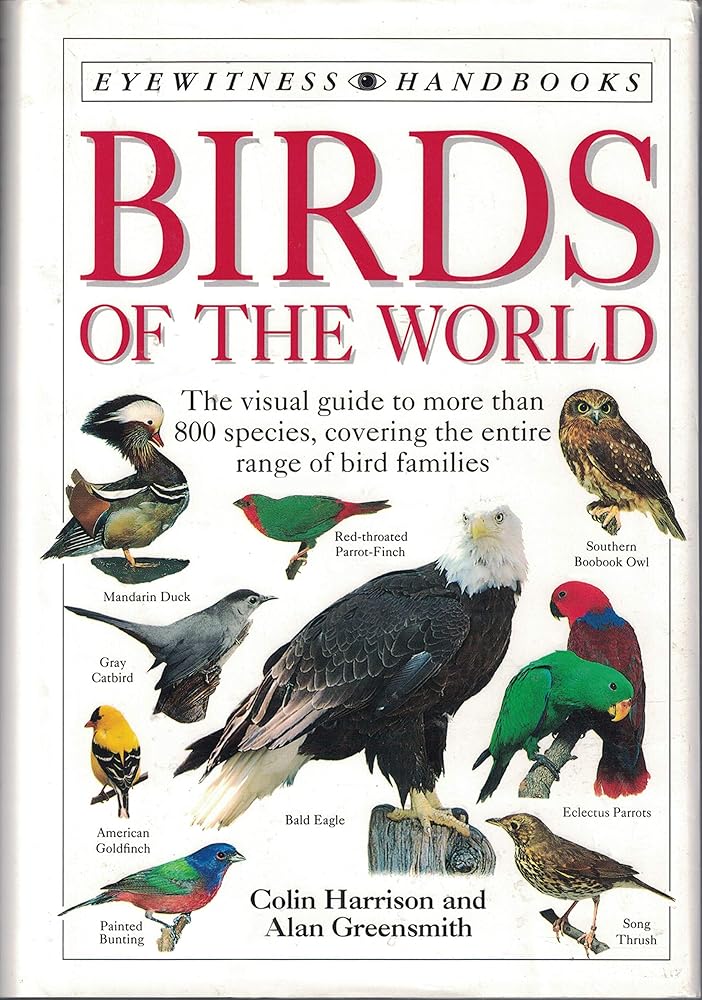 Birds of the World (Eyewitness Handbooks) by Colin Harrison and Alan Greensmith