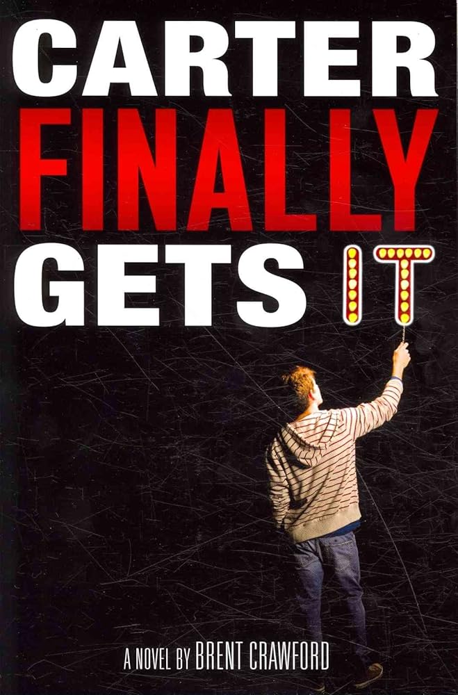 Carter Finally Gets It ( #1) by Brent Crawford