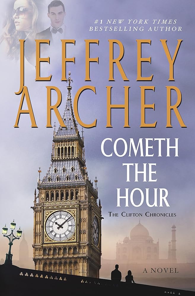Cometh the Hour (The Clifton Chronicles #6) by Jeffrey Archer