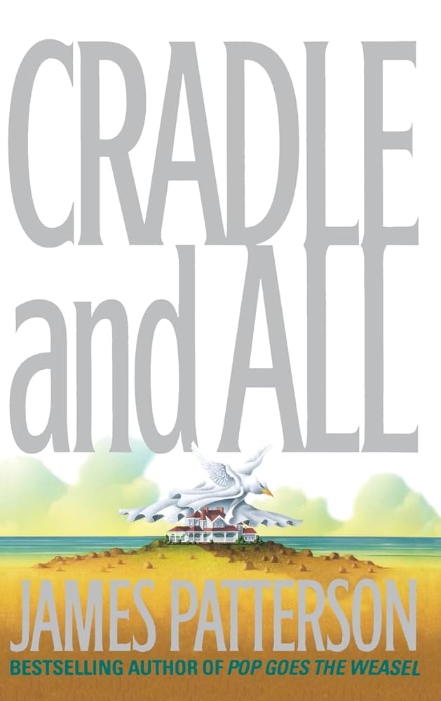 Cradle and All by James Patterson