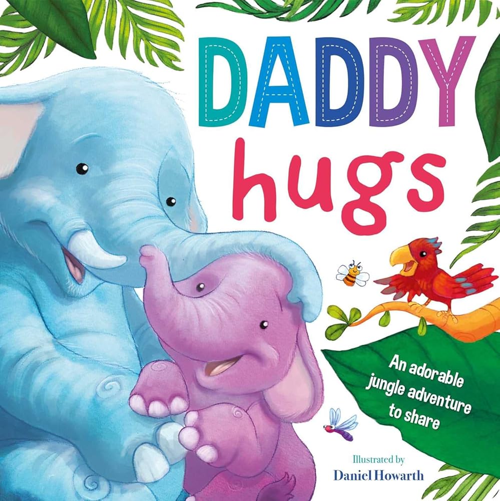 Daddy Hugs-An Adorable Jungle Adventure to Share: Padded Board Book by Igloo