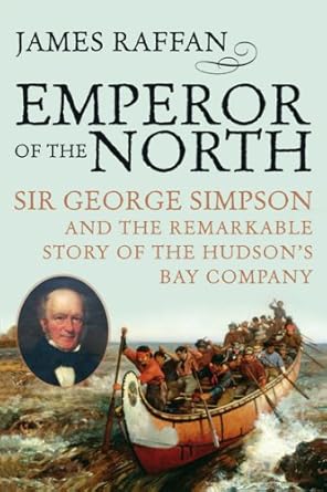 Emperor Of The North by James Raffan