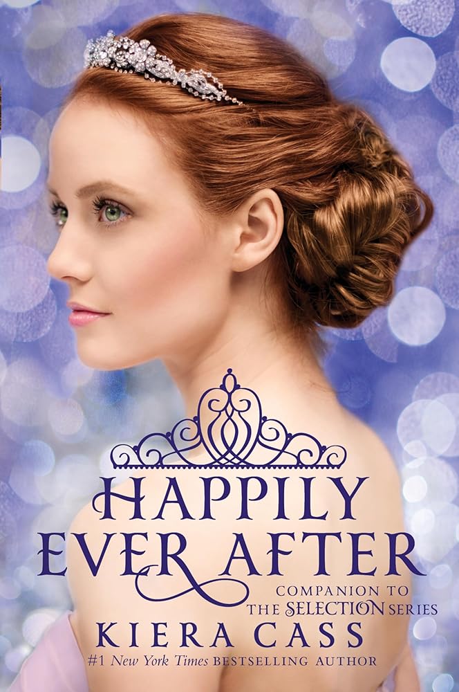 Happily Ever After: Companion to the Selection Series (The Selection Novella) by Kiera Cass