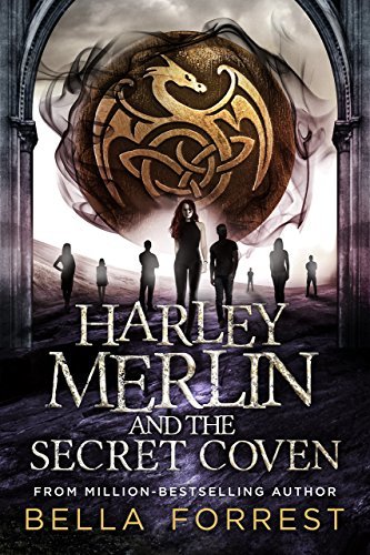 Harley Merlin and the Secret Coven by Bella Forrest