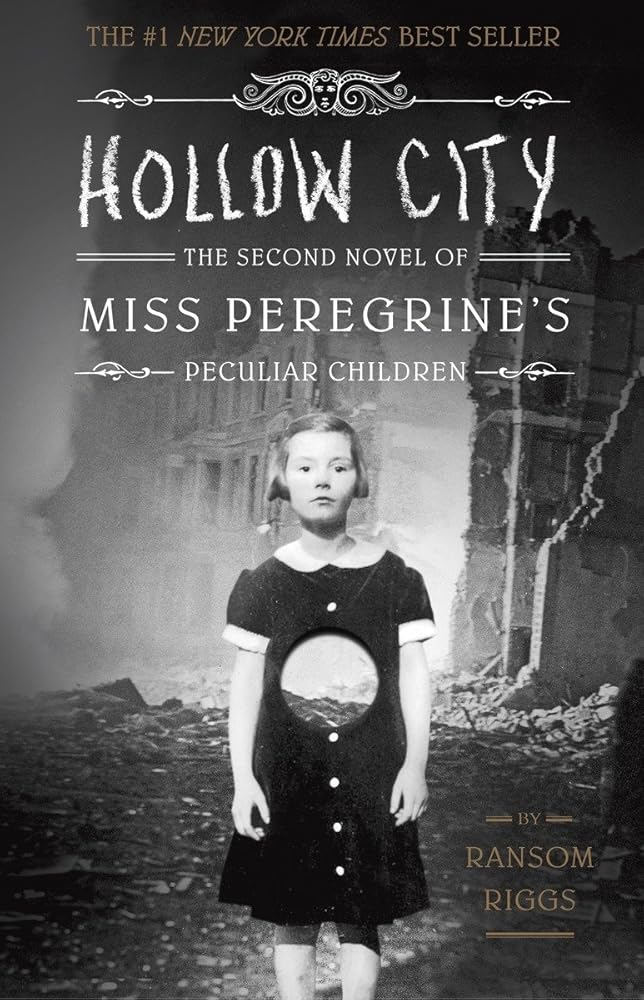 Hollow City: The Second Novel of Miss Peregrine's Peculiar Children by Ransom Riggs