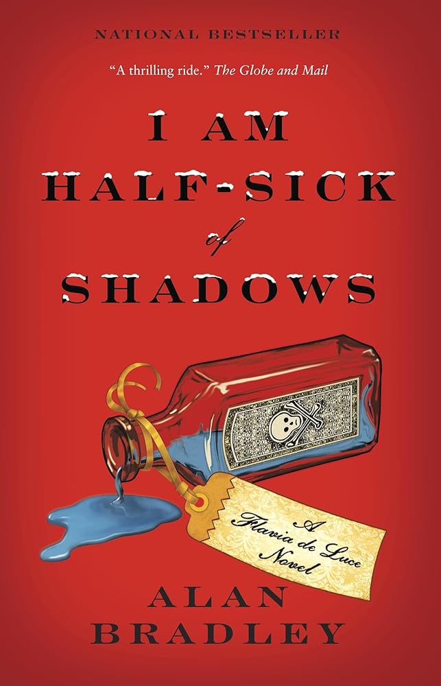 I Am Half-Sick of Shadows by Alan Bradley