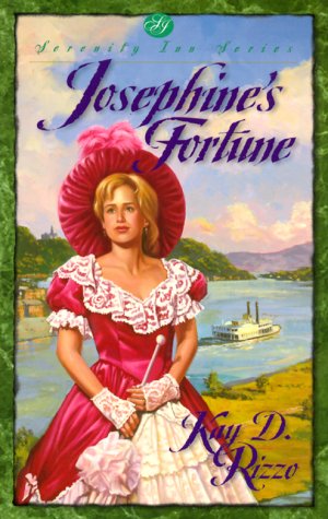 Josephine's Fortune (Serenity Inn, Book 3) by Kay D. Rizzo