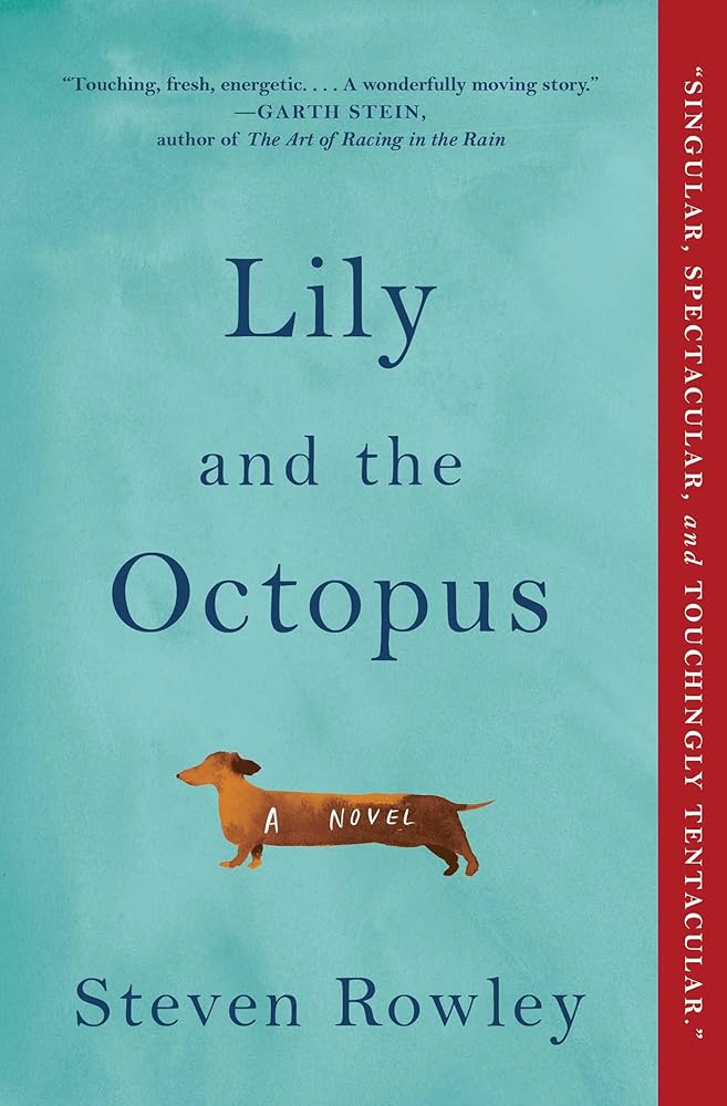 Lily and the Octopus by Steven Rowley