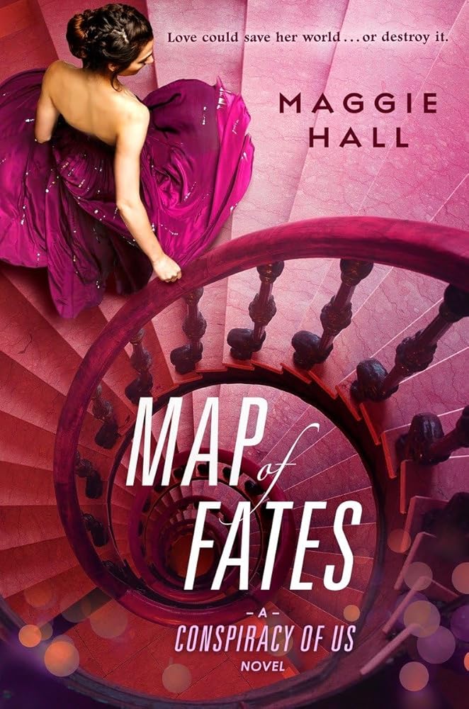 Map of Fates (Conspiracy of Us) by Maggie Hall