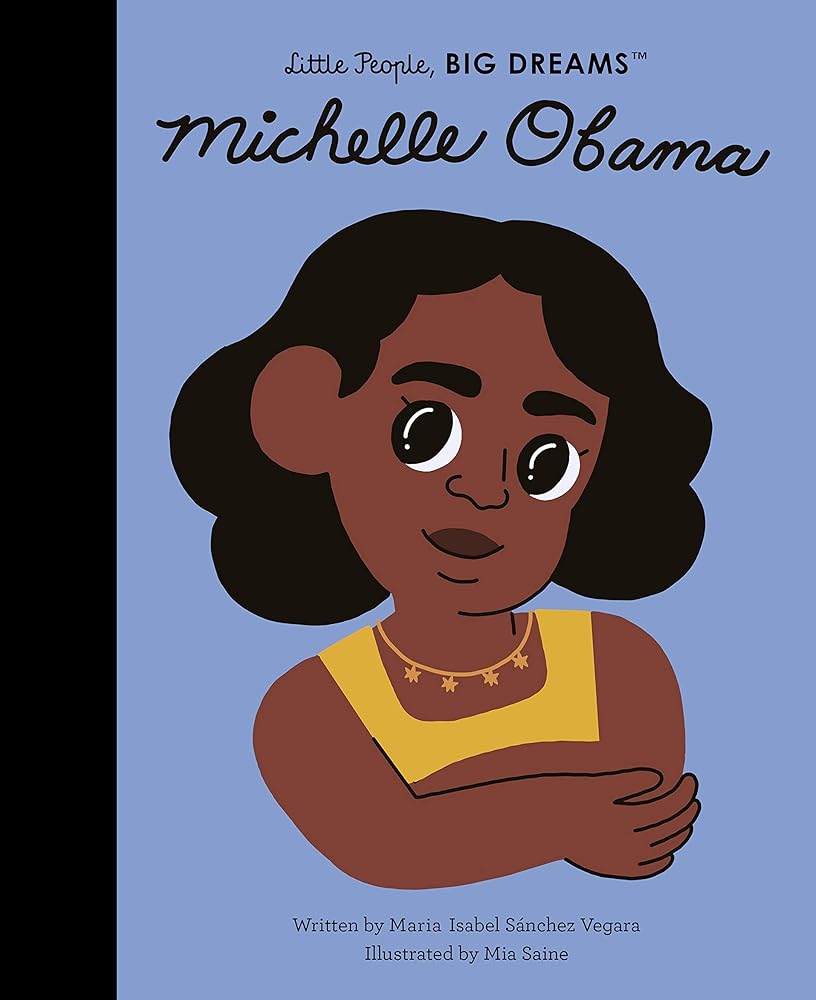 Michelle Obama (Little People, BIG DREAMS #62) by Maria Isabel Sanchez Vegara