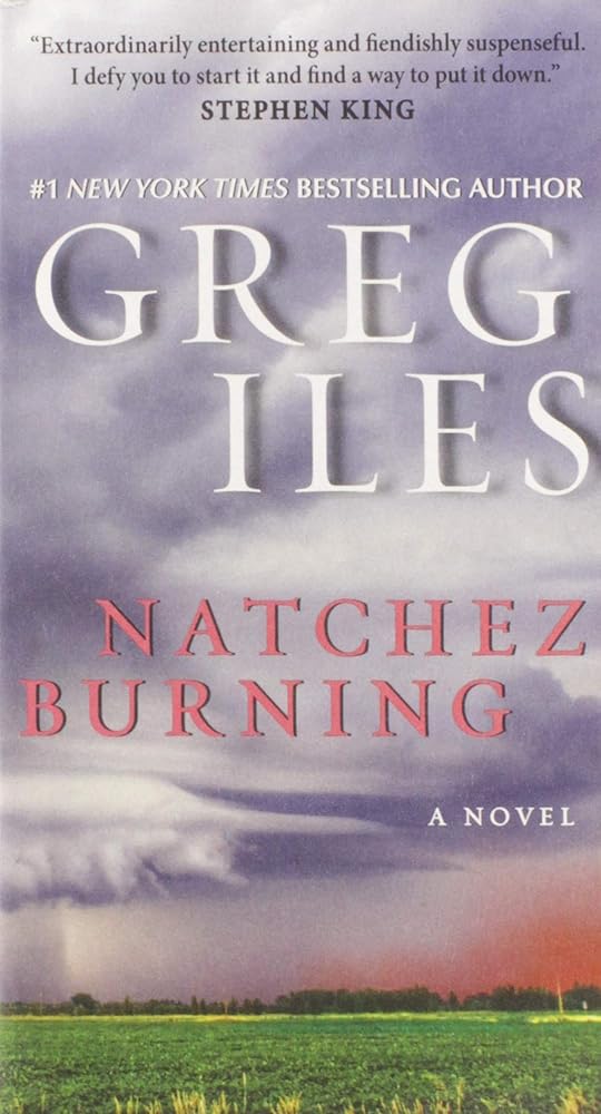 Natchez Burning (Penn Cage, 4) by Greg Iles