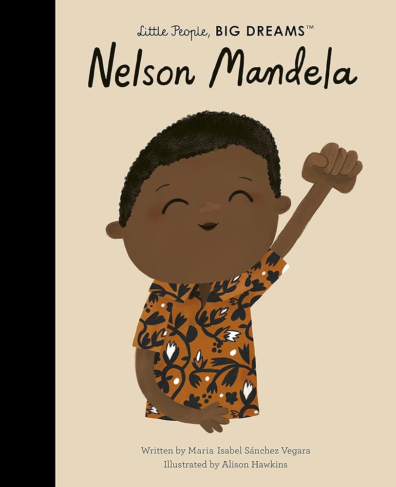 Nelson Mandela (Little People, BIG DREAMS, 73) by Maria Isabel Sanchez Vegara