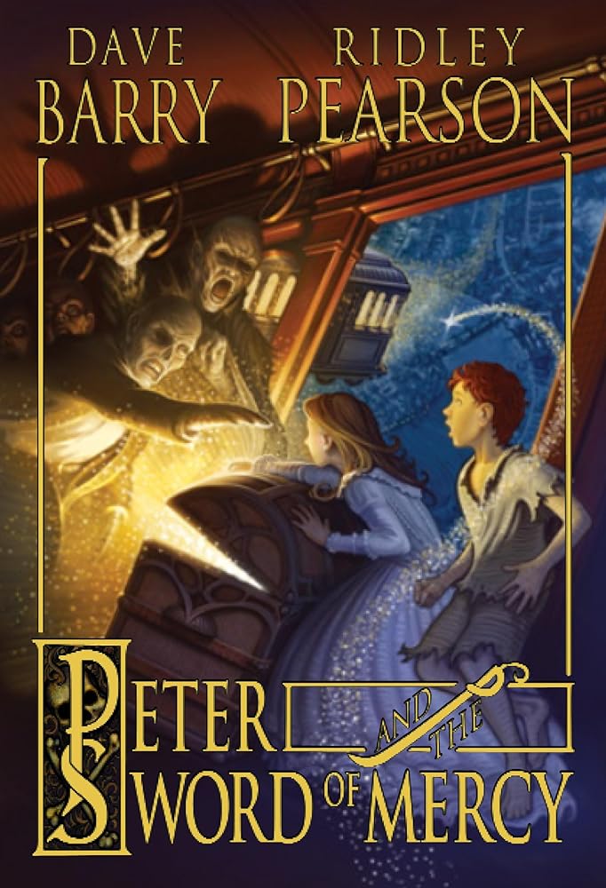 Peter and the Sword of Mercy (Peter and the Starcatchers) by Dave Barry & Ridley Pearson
