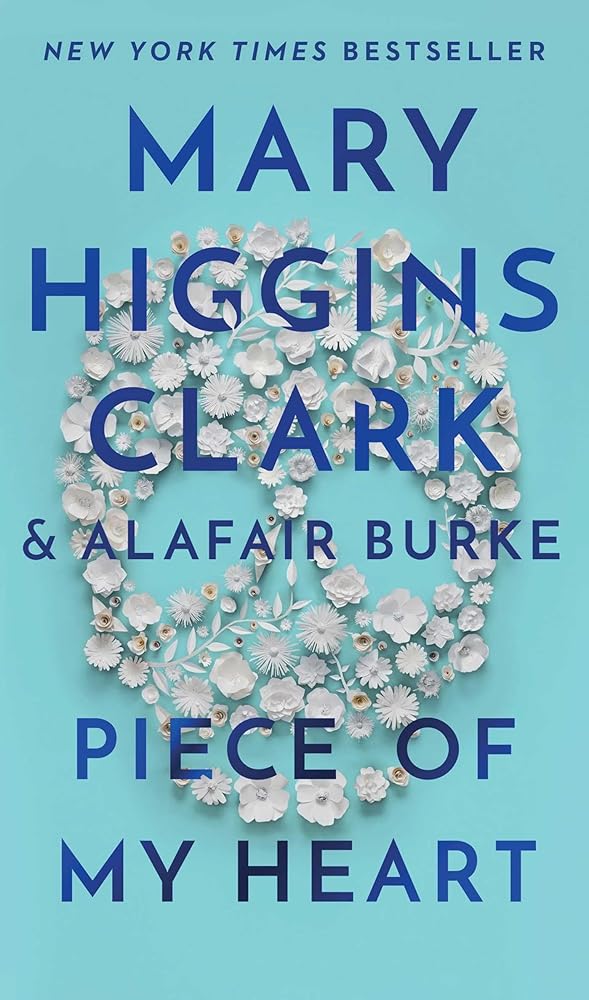 Piece of My Heart (Under Suspicion #7) by Mary Higgins Clark