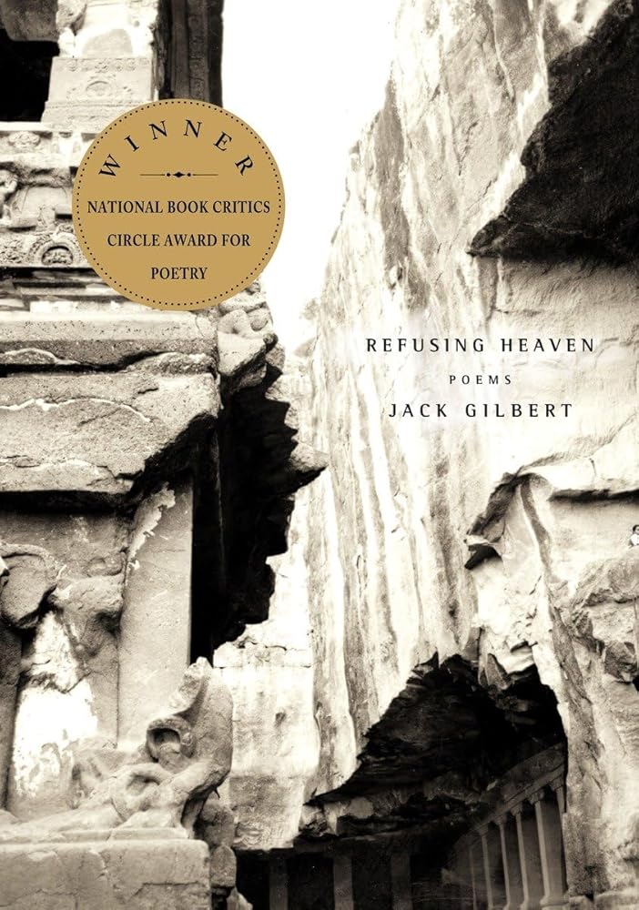 Refusing Heaven: Poems by Jack Gilbert