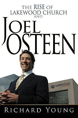 Rise Of Lakewood Church And Joel Osteen by Richard Young