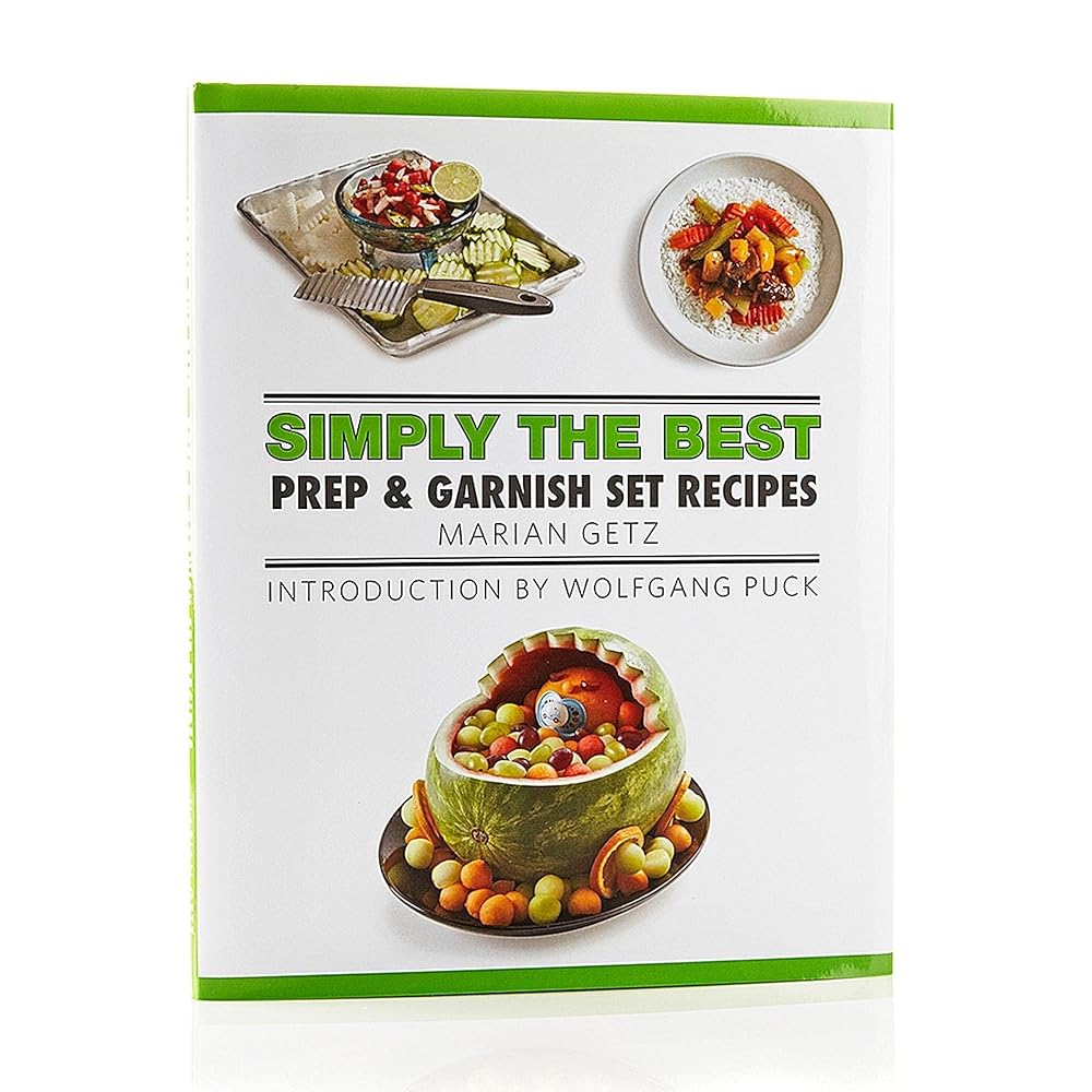 Simply the Best Prep & Garnish Set Recipes by Marian Getz