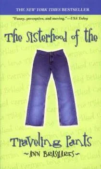 Sisterhood of the Traveling Pants (Book 1) by Ann Brashares