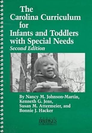 The Carolina Curriculum for Infants and Toddlers With Special Needs by Nancy M Johnson-Martin