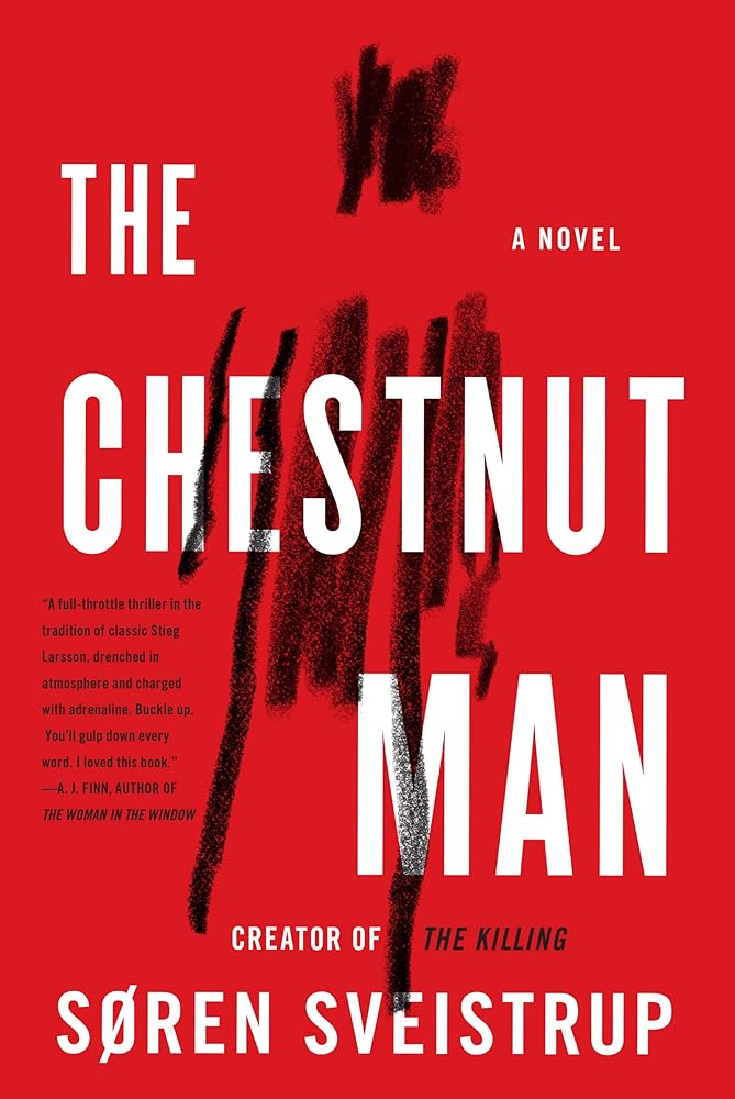 The Chestnut Man by Soren Sveistrup