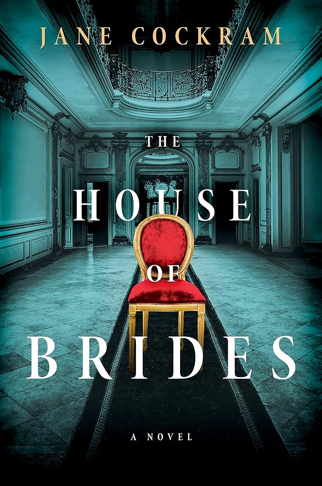 The House of Brides: A Novel by Jane Cockram
