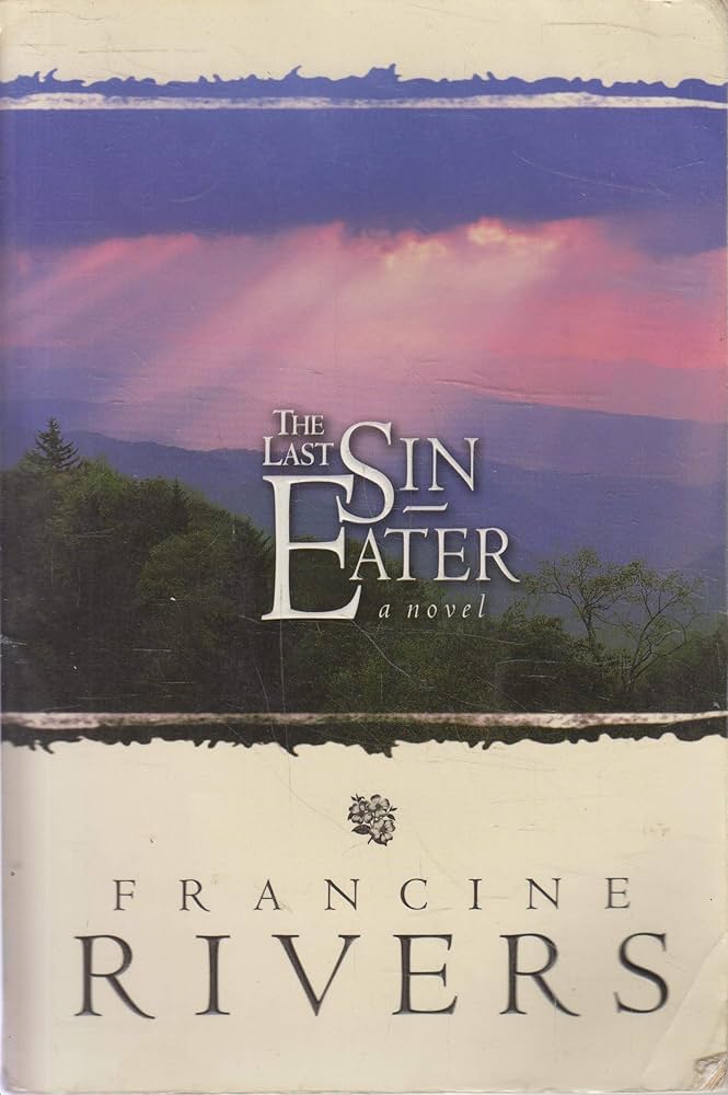The Last Sin Eater by Francine Rivers