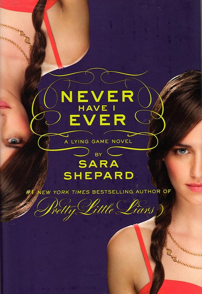 The Lying Game #2: Never Have I Ever by Sara Shepard