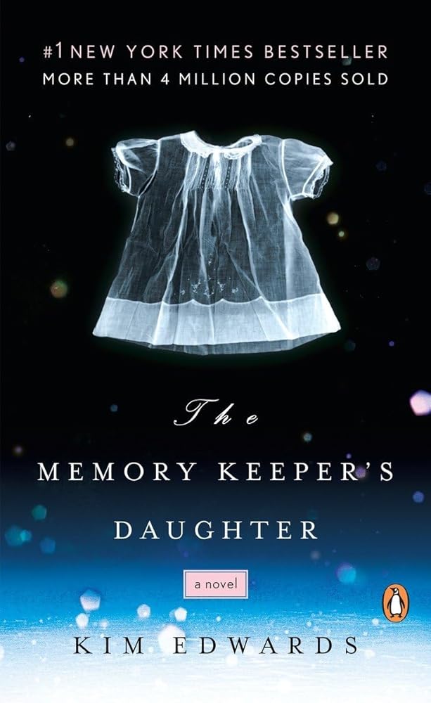 The Memory Keeper's Daughter: A Novel by Kim Edwards