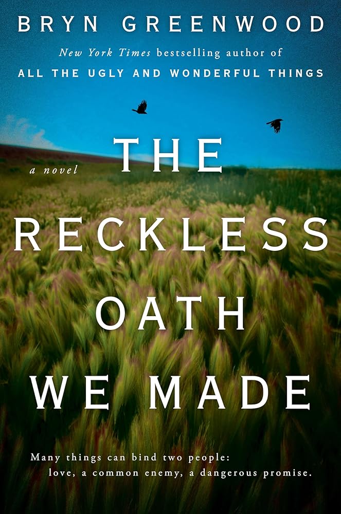 The Reckless Oath We Made by Bryn Greenwood