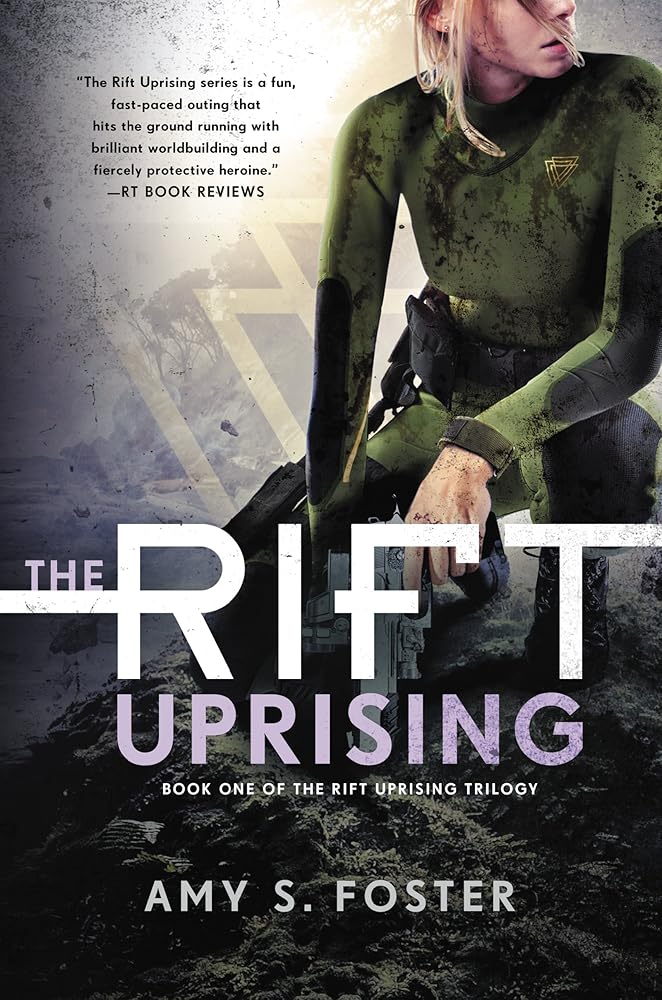 The Rift Uprising (The Rift Uprising Trilogy, 1) by Amy S. Foster