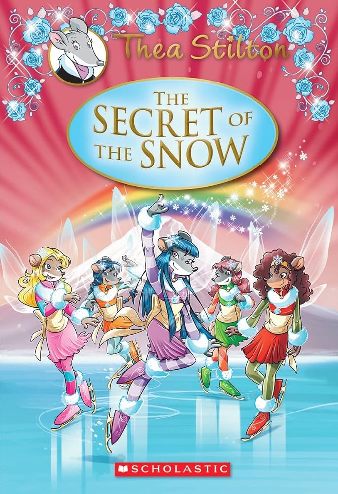 The Secret of the Snow (Thea Stilton: Special Edition #3) by Scholastic