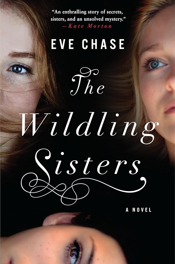 The Wildling Sisters by Eve Chase