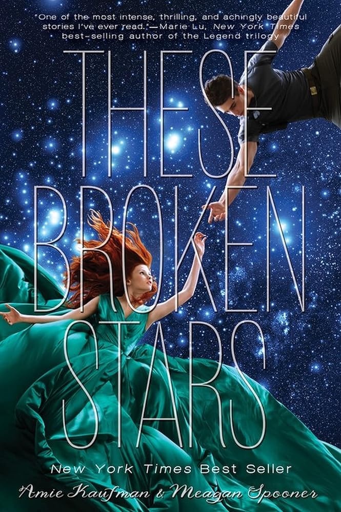 These Broken Stars (Starbound) by Amie Kaufman Meagan Spooner