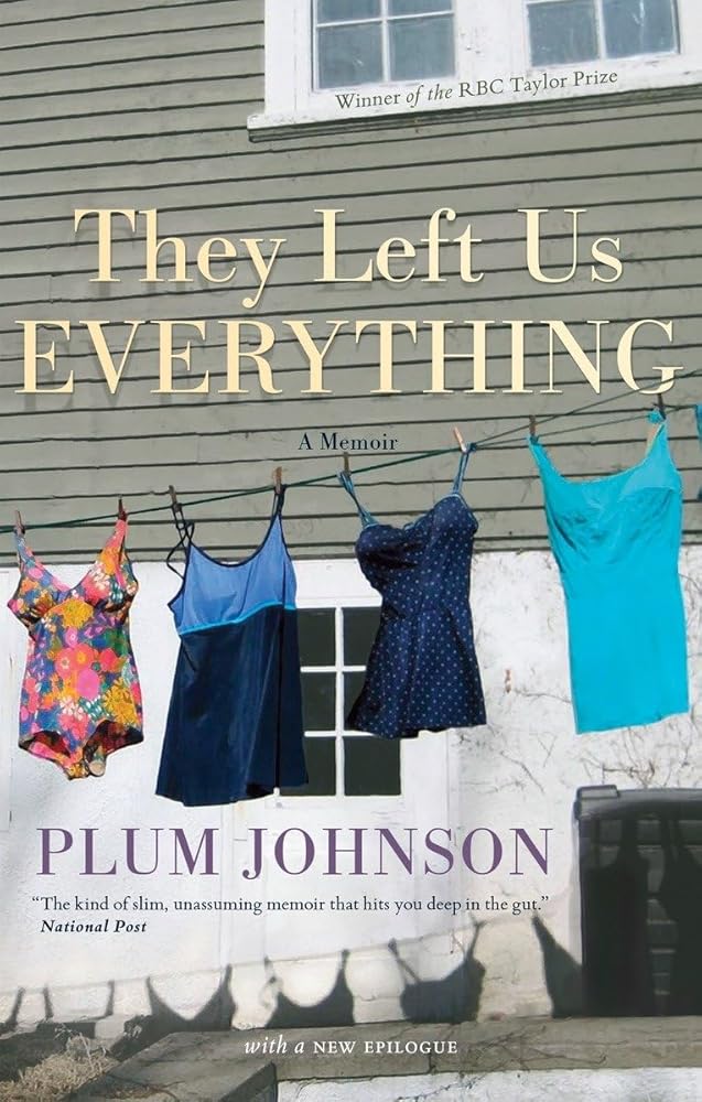 They Left Us Everything: A Memoir by Plum Johnson