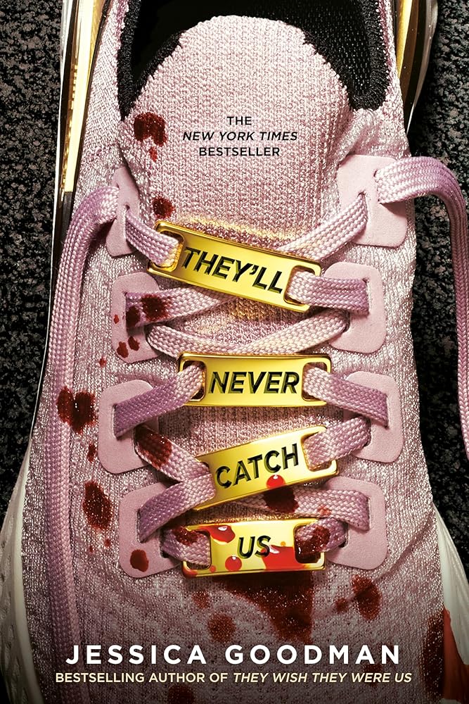 They'll Never Catch Us by Jessica Goodman