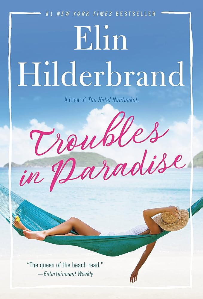 Troubles in Paradise (Volume 3) (Paradise, 3) by Elin Hilderbrand