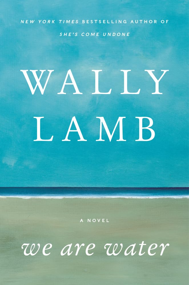 We Are Water: A Novel by Wally Lamb