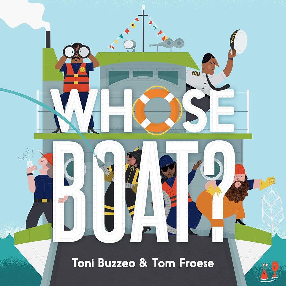 Whose Boat? (A Guess-the-Job Book) by Toni Buzzeo