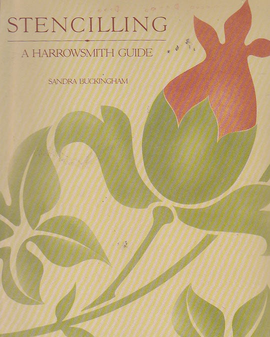 Stencilling: A Harrowsmith Guide by Sandra Buckingham