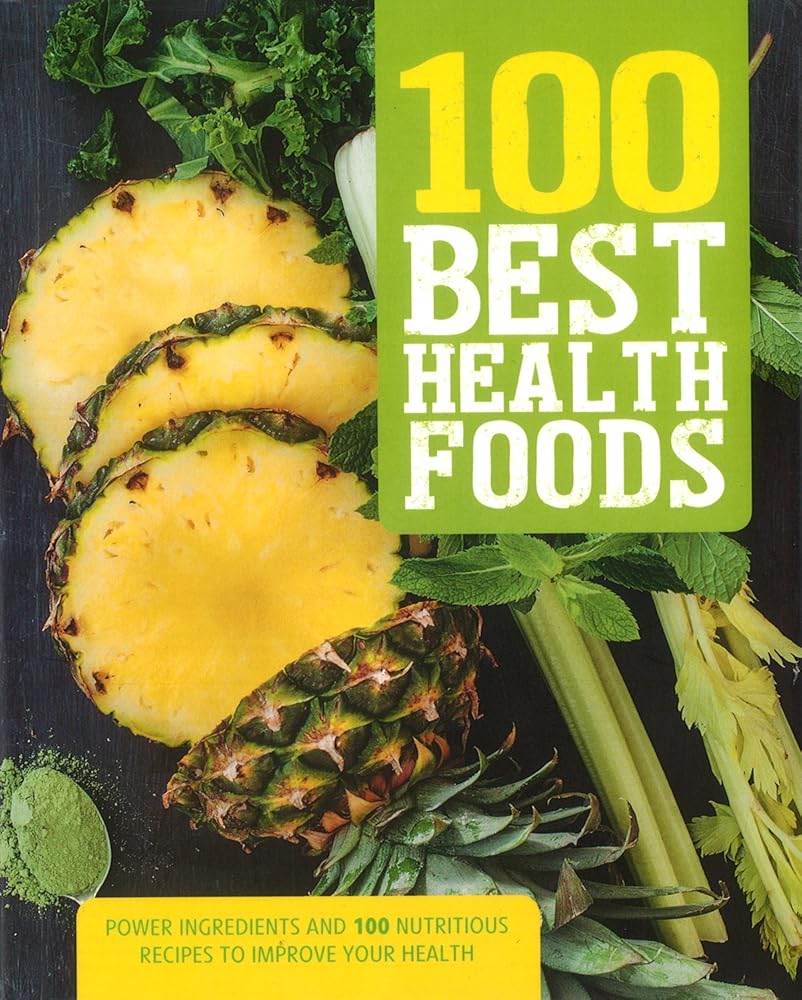 100 Best Health Foods by Love Food