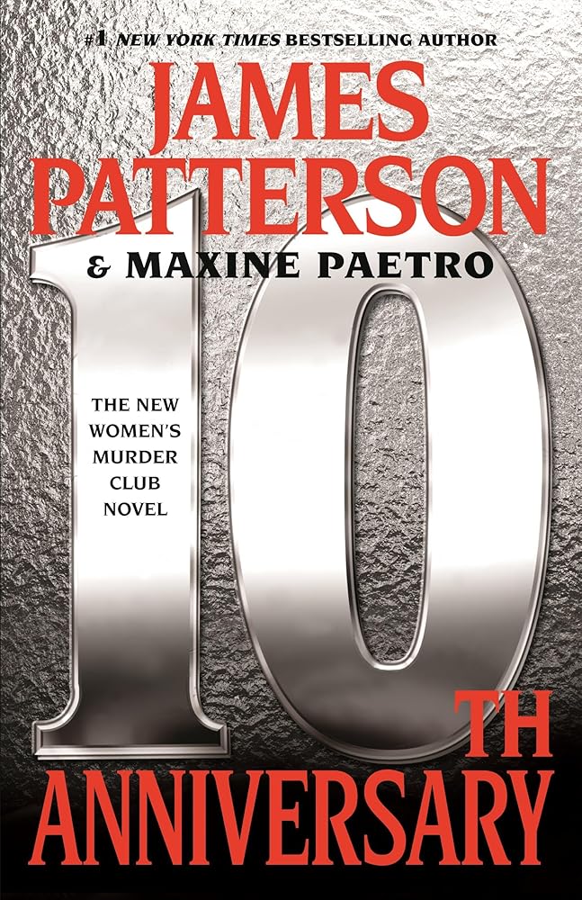 10th Anniversary (A Women's Murder Club Thriller, 10) by James Patterson
